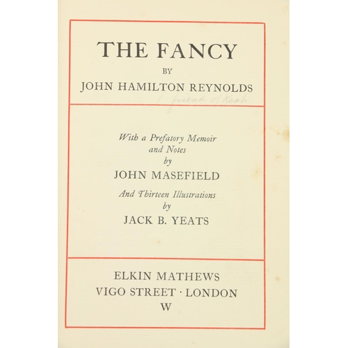 616 - Illustrations by Jack B. YeatsReynolds (John Hamilton) The Fancy, sm. 8vo Lond. (Elkin Matthews) [19... 