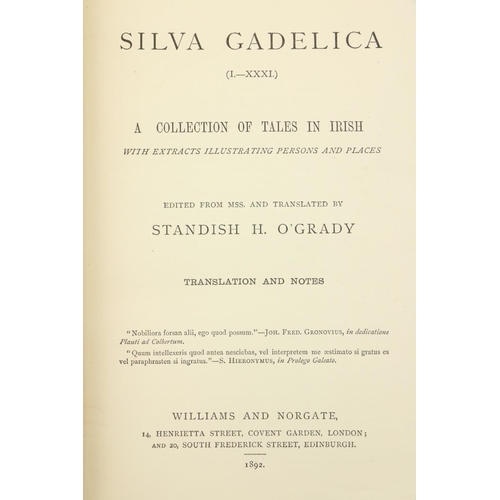 649 - O'Grady (Standish) Silva Gadelica, 2 vols. roy 8vo Lond. 1892. First Edn., uncut, orig. brown cloth.... 