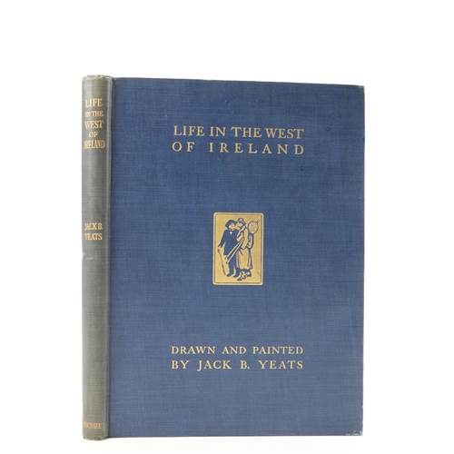 662 - Yeats (Jack B.) Life in the West of Ireland, 4to Dublin (Maunsel & Co.) 1912. First Edn. for Gen... 