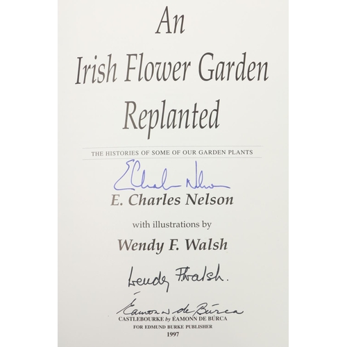 668 - Signed Limited EditionWalsh (Wendy F.) & Nelson (E. Chas.) An Irish Flower Garden Replanted, sm.... 