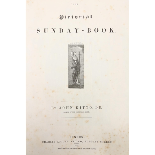 784 - Kitto (John) The Pictorial Sunday-Book, folio Lond. (Chas. Knight) 1845. Full page cold. frontis &am... 