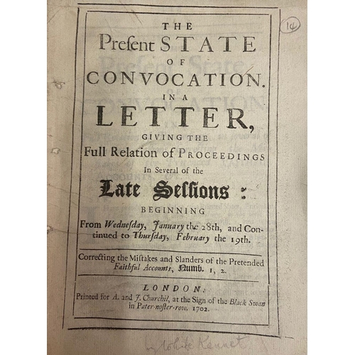 821 - 18th Century Pamphlets: 1. [Kennet (Wh.)] The Present State of Convocation, In a Letter, Giving the ... 