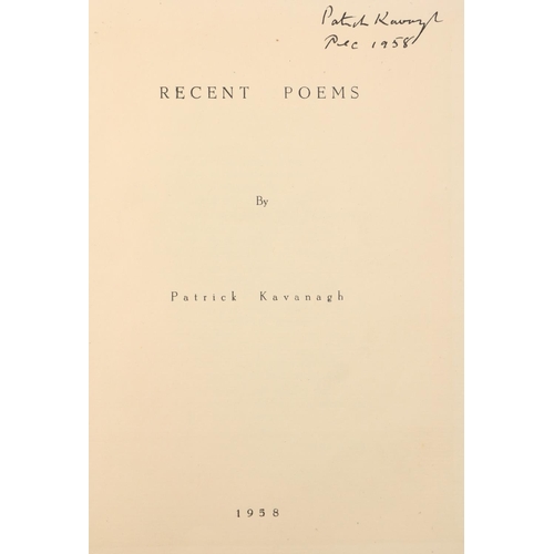 829 - Signed by Patrick KavanaghKavanagh (Patrick) Recent Poems, 4to, Privately Printed No. 11 (25) copies... 