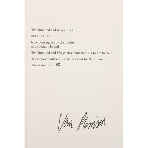 755 - Morrisson (Van) Keep 'Er Lit,, 8vo, L. (Faber & Faber) 2020, Signed Limited Edition, No. 90 (250... 