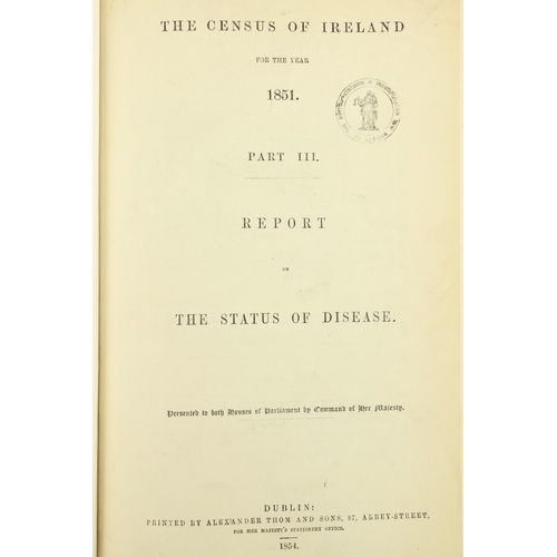 112 - 1851 Census of Ireland Report on the Status of Disease - Part III (Census of Ireland for the Year 18... 