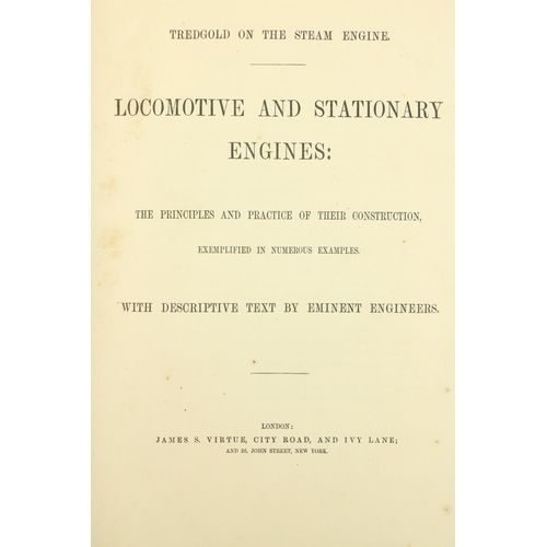 118 - Tredgold (T.) .. On the Steam Engine Locomotive and Stationary Engines, The Principles and Prac... 