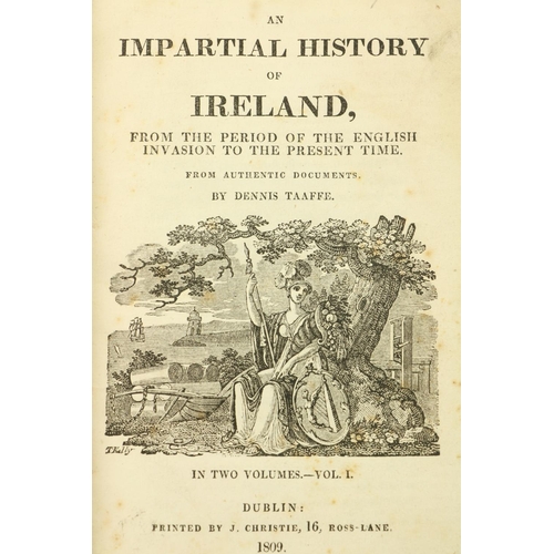 32 - Taaffe (Dennis) An Impartial History of Ireland, 2 vols. Dublin 1809. Wd. cut title vignettes, cont.... 