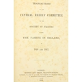 The Great Famine: Quakers: Transactions of the Central Relief Committee of the Society of Frien... 