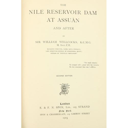 59 - Willcocks (Sir Wm.) The Nile Reservoir Dam at Assuan and After, roy 8vo Lond. 1903. S... 
