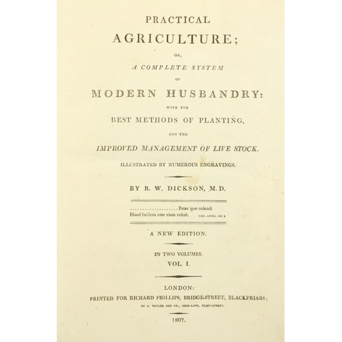 78 - Dickson (R.W.) Practical Agriculture; or a Complete System of Modern Husbandry, 2 vols. thick 4to Lo... 