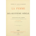 de Goncourt (Ed. & Jules) La Femme au Dix Huitiene Siecle, Lg. thick 4to Paris 1887. New Edn., H... 