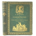 Vizetelly (Henry) A History of Champagne, With Notes on The Other Sparkling Wines of France. Sm... 