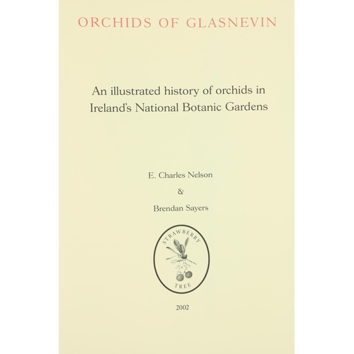 412 - With Fine Coloured PlatesNelson (E. Chas.) & Sayers (B.)Orchids of Glasnevin,  lg. folio D. (Str... 