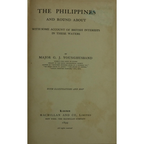 196 - Younghusband (Major G.J.) The Philippines and Round About, with Some Account of British Interest in ... 