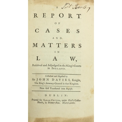 283 - Davies (Sir John) Knight A Report of Cases and Matters in Law, Resolved and Adjudged in the Kin... 