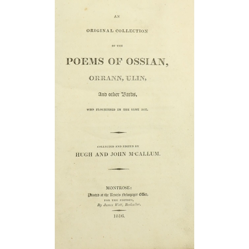 285 - M'Callum (H. & J.) An Original Collection of the Poems of Ossian, Orrann, Ulin and other Bards, ... 