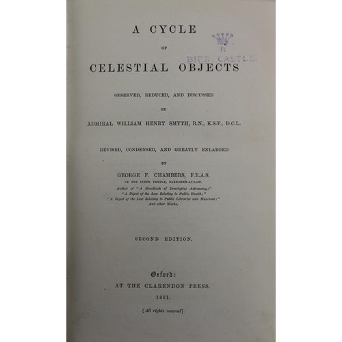 270 - Astronomy: Chambers (Geo. F.) A Cycle of Celestial Objects, Observed Reduced and Discussed. 8vo Oxfo... 