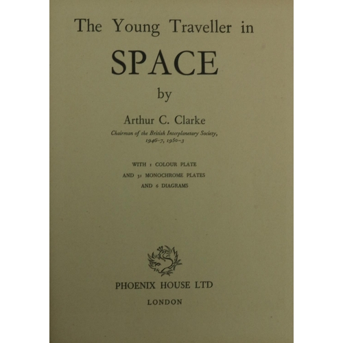 202 - Clarke (Arthur C.) The Young Traveller in Space, 4to London (Phoenix House Ltd.) 1954. First Edn., h... 