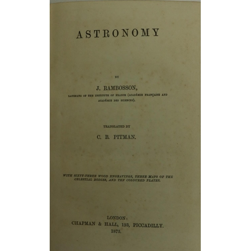 329 - Astronomy:  Rambosson (J.) Astronomy, translated by C.B. Pitman, 8vo Lond. (Chapman & Hall) 1875... 