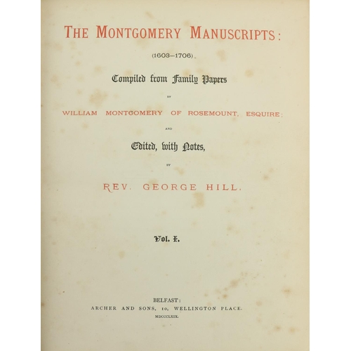 374 - Hill (Rev. George) The Montgomery Manuscripts: (1603-1706) Compiled from Family Papers, Vol. I ... 