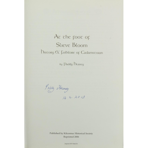 613 - Signed by the AuthorHeaney (P.) At the Foot of Slieve Bloom - History and Folklore of Cadamstown, 4t... 