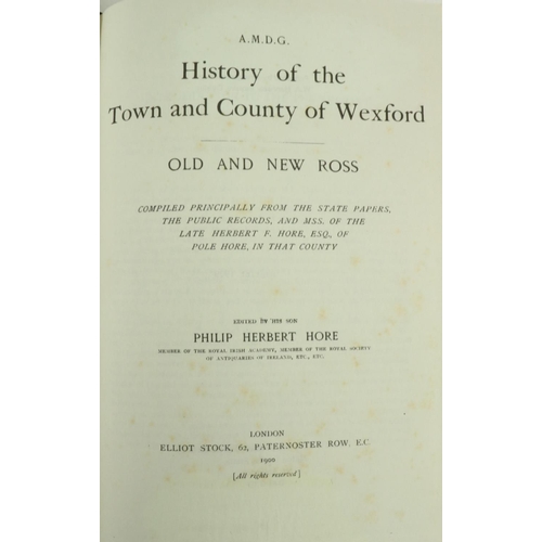 626 - Hore (Philip Herbert)ed. History of The Town and County of Wexford, 6 vols., Oxford 1979 reprint, (o... 