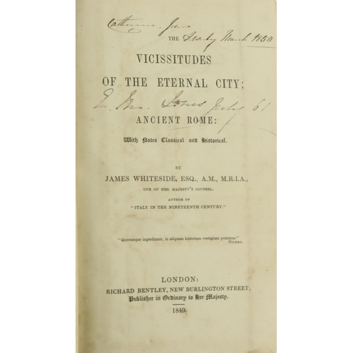 635 - All by Irish AuthorsRome: Whiteside (James) The Vicissitudes of the Eternal City; or Ancient Rome wi... 