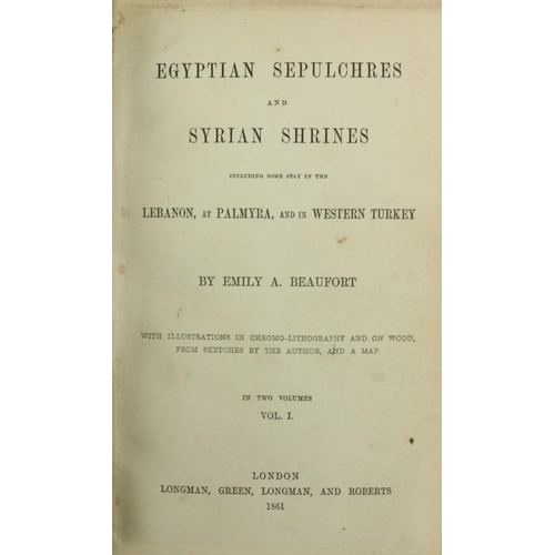 664 - Beaufort (Emily A.) Egyptian Sepulchres and Syrian Shrines, Including some stay in The Lebanon, at P... 