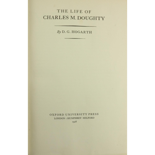 596 - Hogarth (D.G.) The Life of Charles M. Doughty, roy 8vo Lond. (Oxford Uni Press) 1928. Firs... 