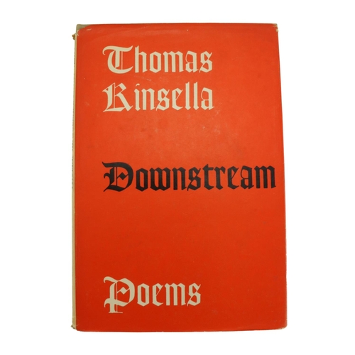 615 - Kinsella (Thomas) Downstream, 8vo, D. (Dolmen) 1962, First Edn., inscribed 'With Love Tom,' cloth &a... 