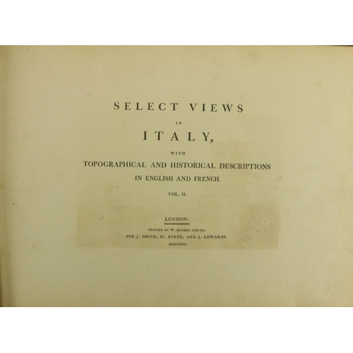 630 - Engraved Plates: Smith (J.) Select Views in Italy, with Topographical and Historical Descriptions in... 