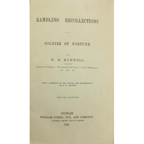 653 - Maxwell (W.H.) Rambling Recollections of a Solider of Fortune, 8vo Dublin 1842 First Edn., Hf. title... 