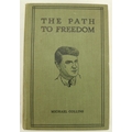 Collins (Michael) The Path to Freedom, 8vo, D. (Talbot Press) 1922, First Edn., portrait frontis, de... 