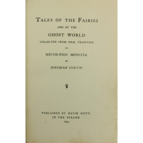 668 - Curtin (Jeremiah) Tales of the Fairies and of The Ghost World, Collected from oral tradition in Sout... 