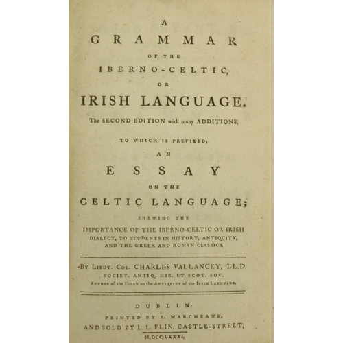 687 - Vallencey (Lt. Col. Chas.) A Grammar of the Iberno-Celtic or Irish Language, ... to which is prefixe... 