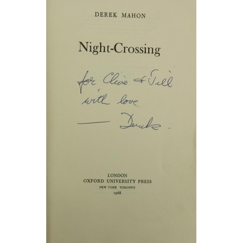 1019 - Signed by the AuthorMahon (Derek) Night Crossing, 8vo L. 1968, Signed & inscribed, ptd. wrappers... 