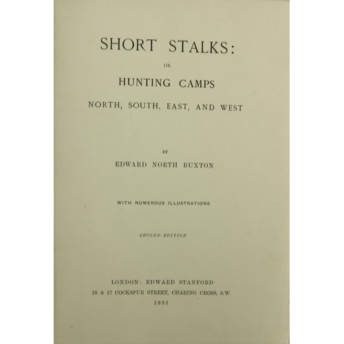 1031 - Inscribed Presentation CopyBuxton (Ed. North) Short Stalks: or Hunting Camps North, South, East and ... 