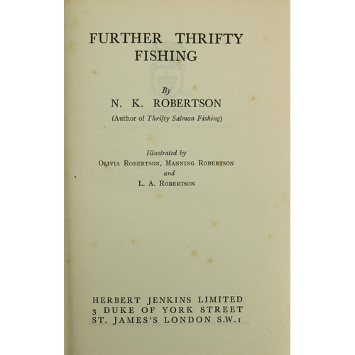 960 - Fishing:  Robertson (N.K.) Further Thrifty Fishing, 8vo Lond. n.d. [1948] First Edn., hf. title, fro... 