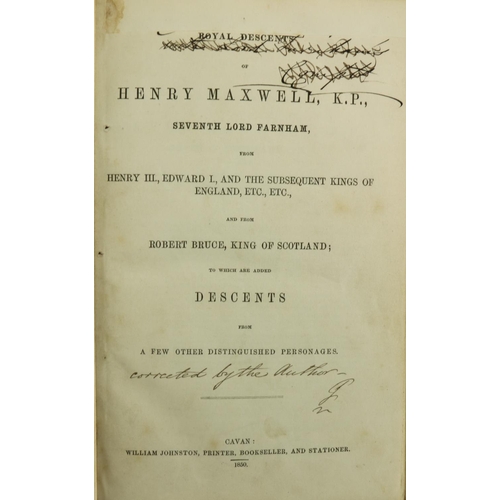 1024 - Rare Cavan Provincial Printing[Maxwell (Henry)] Royal Descents of Henry Maxwell, K.P., Seventh Lord ... 