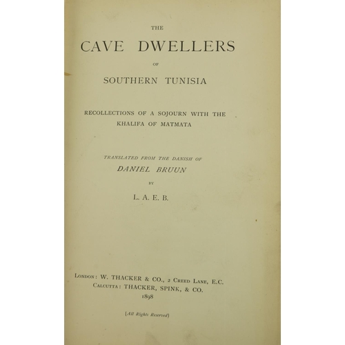 1029 - Brun (Daniel) The Cave Dwellers of Southern Tunisia, Recollections of a Sojourn with the Khalifa of ... 