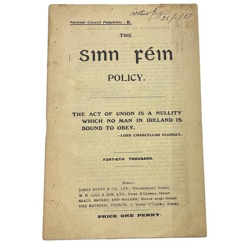 908 - Signed by Arthur Griffith, FounderGriffith (Arthur) The Sinn Fein Policy, National Council Pamphlets... 