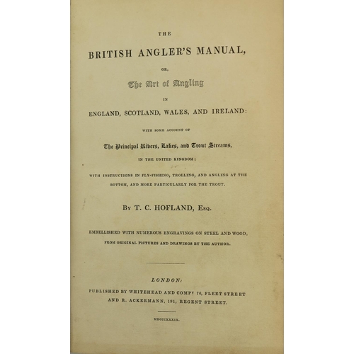 942 - Fishing:  Hofland (T.C.) The British Angler's Manual, or, The Art of Angling in England, Scotland, W... 