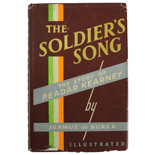 945 - Signed by Authorde Burca (Seamus) The Soldiers Song, - The Story of Peadar O'Cearnaigh, 8vo D. ... 