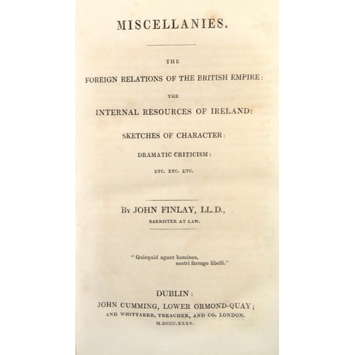 113 - Finlay (John) Miscellanies, The Foreign Relations of the British Empire: The Internal Resources... 