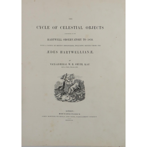 220 - Astronomical:  Smyth (Vice-Admiral W.H.) The Cycle of Celestial Objects continued at The Hartwell Ob... 