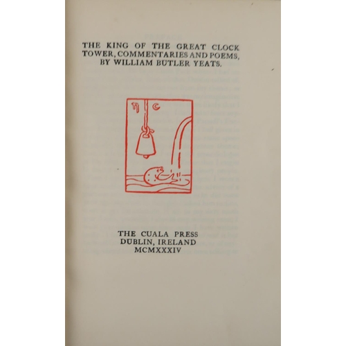 283 - Cuala Press: Yeats (Wm. Butler) The King of the Great Clock Tower, 8vo Dublin 1934. Limited Edn. 400... 