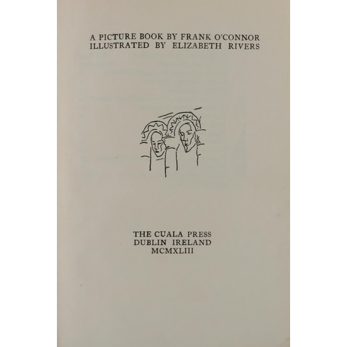 300 - Cuala Press: O'Connor (Frank) A Picture Book by Frank O'Connor Illustrated by Elizabeth Rivers. D. 1... 