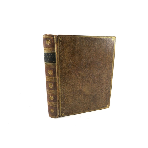 321 - Bound by C. Kalthoeber[White (Gilbert) The Natural History and Antiquities of Selborne, ..... 