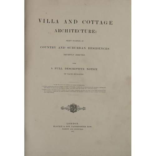 350 - Architecture: Villa and Cottage Architecture: Select Examples of Country and Suburban Residences Rec... 