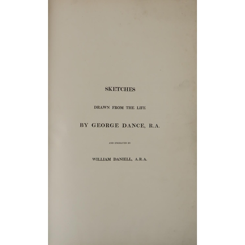 477 - Dance (George)R.A. Sketches drawn from Life by George Dance, R.A. and Engraved by William Daniell, A... 